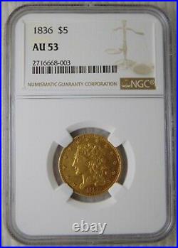 1836 Classic Head Gold Dollar $5 Half Eagle, NGC AU 53 Beautiful Coin