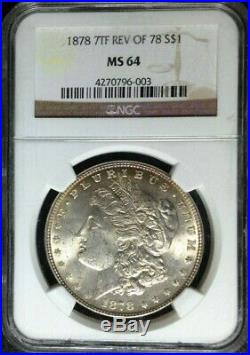 1878 7tf Rev Of 78 Morgan Silver Dollar Ngc Ms 64 Beautiful Coin Ref#003