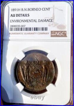 1891H British North Borneo ONE CENT Graded NGC AU DETAILS Really Beautiful Coin